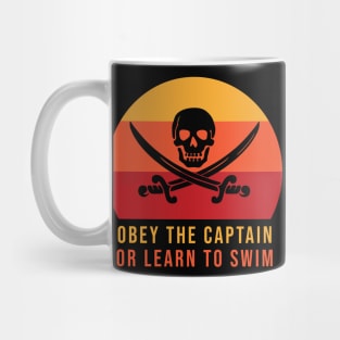 Obey the captain or learn to swim Mug